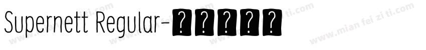 Supernett Regular字体转换